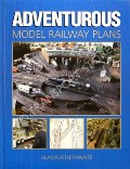 Book cover of Adventurous Model Railway Plans by POSTLETHWAITE, Alan